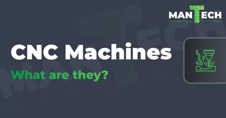 CNC Machines – What are they?