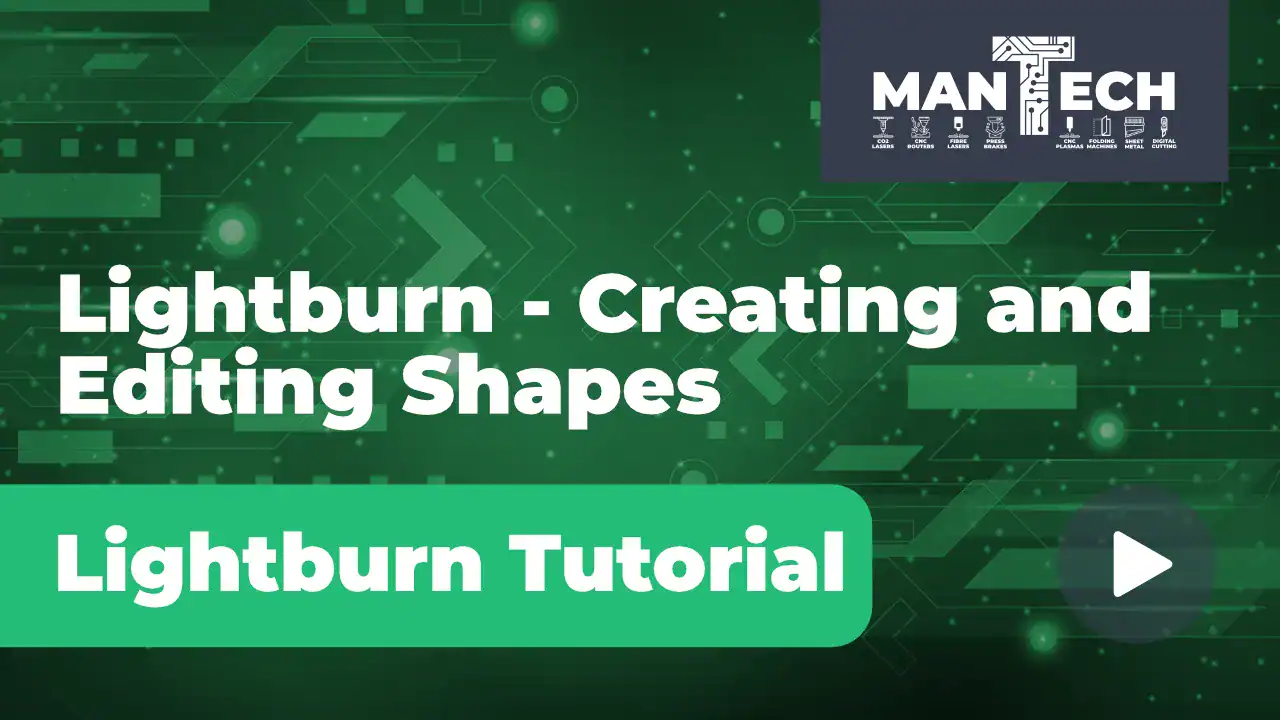Lightburn Tutorial – Creating and Editing Shapes