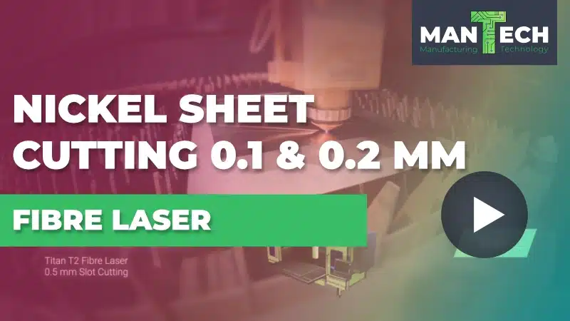 Nickel Sheet Cutting – Titan Fibre Laser Cutter