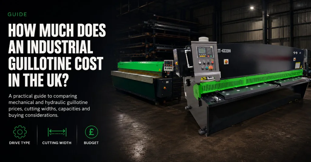 How much does an industrial guillotine cost in the UK — guide card comparing mechanical and hydraulic prices, cutting widths, capacities and budget